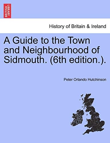 A Guide to the Town and Neighbourhood of Sidmouth. (6th edition.).