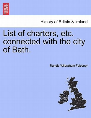 List of charters, etc. connected with the city of Bath.