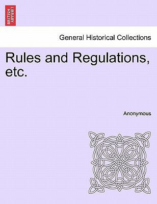 Rules and Regulations, etc.