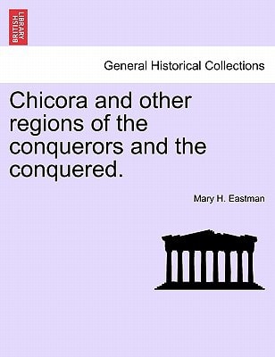 Chicora and other regions of the conquerors and the conquered.