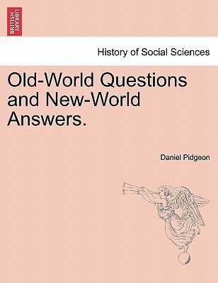 Old-World Questions and New-World Answers.