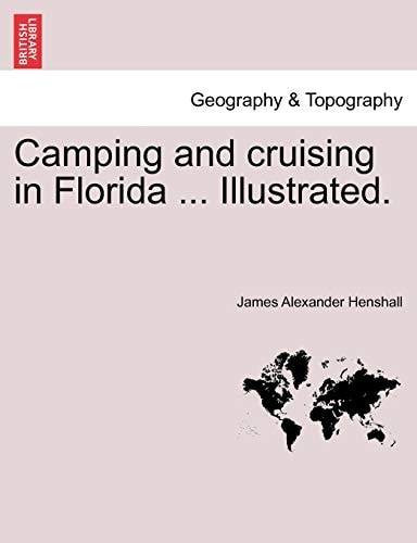 Camping and cruising in Florida ... Illustrated.