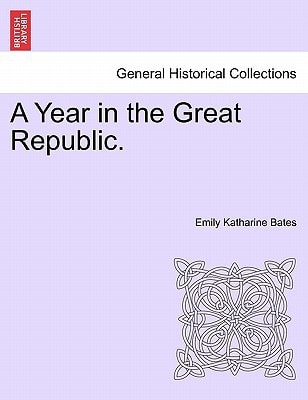 A Year in the Great Republic.