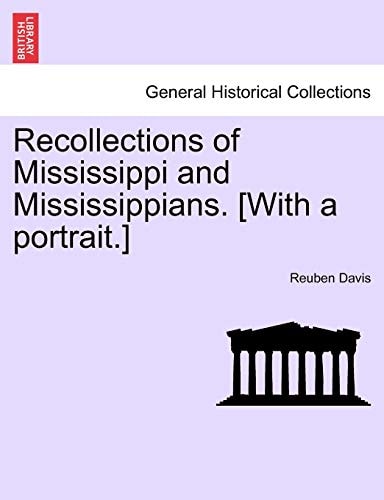 Recollections of Mississippi and Mississippians. [With a portrait.]