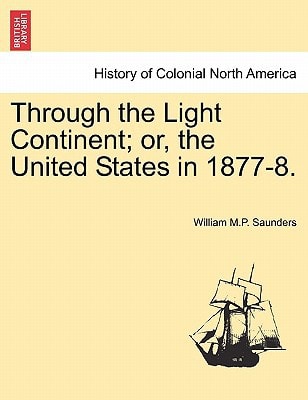 Through the Light Continent; or, the United States in 1877-8.