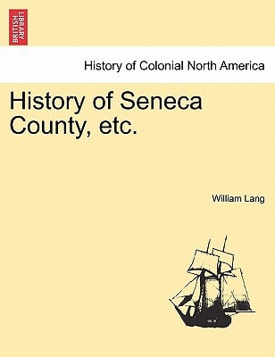 History of Seneca County, etc.