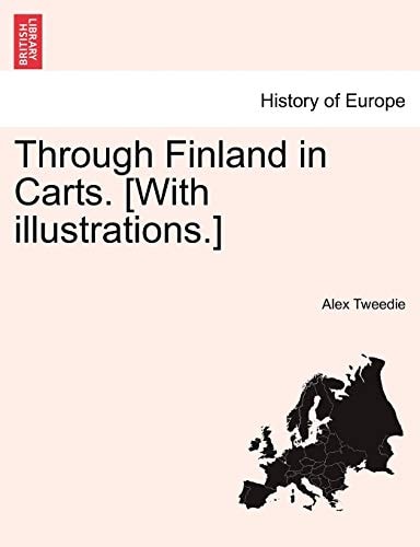 Through Finland in Carts. [With illustrations.]