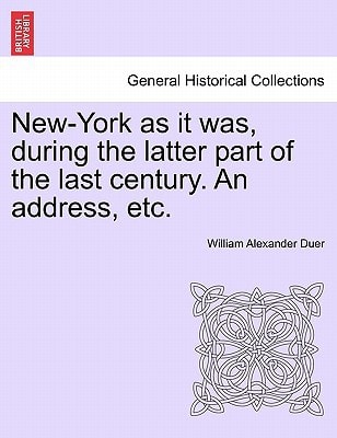 New-York as it was, during the latter part of the last century. An address, etc.