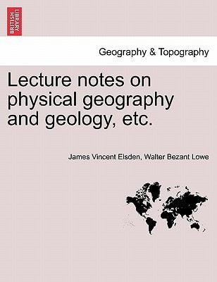 Lecture notes on physical geography and geology, etc.