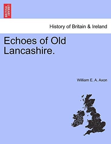 Echoes of Old Lancashire.