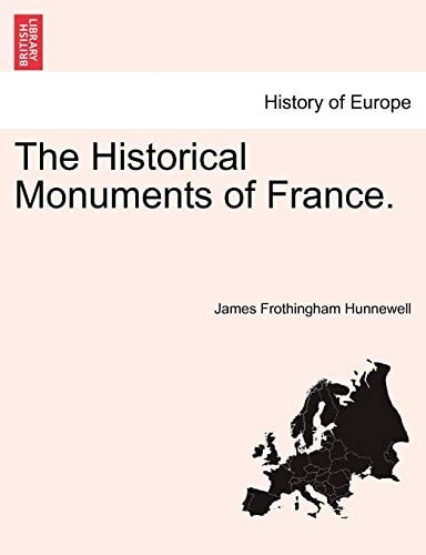 The Historical Monuments of France.