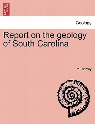 Report on the geology of South Carolina