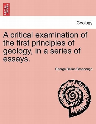 A critical examination of the first principles of geology, in a series of essays.