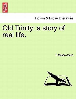 Old Trinity: a story of real life.