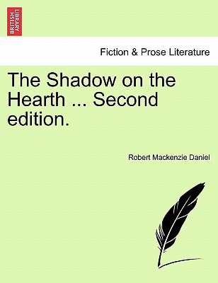 The Shadow on the Hearth ... Second edition.