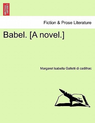 Babel. [A novel.]