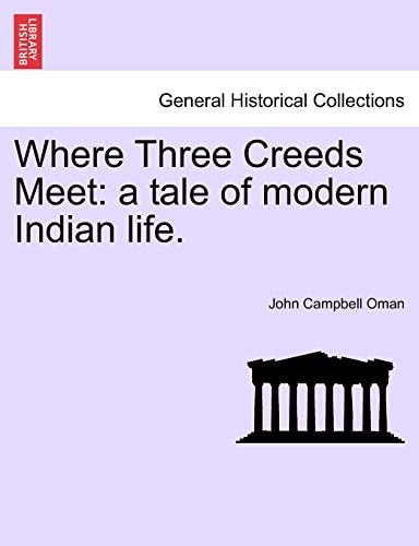 Where Three Creeds Meet: A Tale of Modern Indian Life.