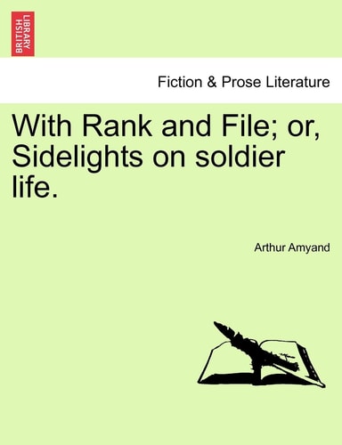 With Rank and File; or, Sidelights on soldier life.