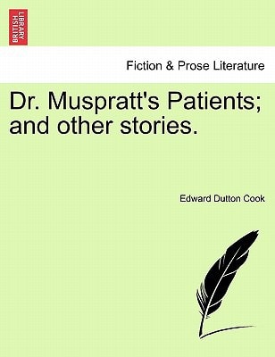 Dr. Muspratt's Patients; and other stories.