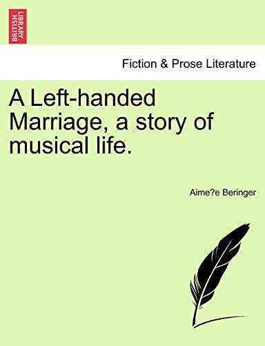 A Left-handed Marriage, a story of musical life.