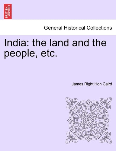 India: the land and the people, etc.