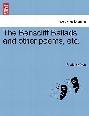 The Benscliff Ballads and other poems, etc.