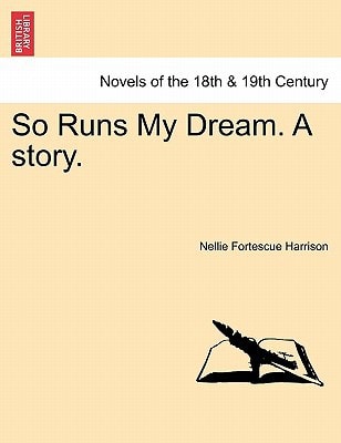 So Runs My Dream. a Story.
