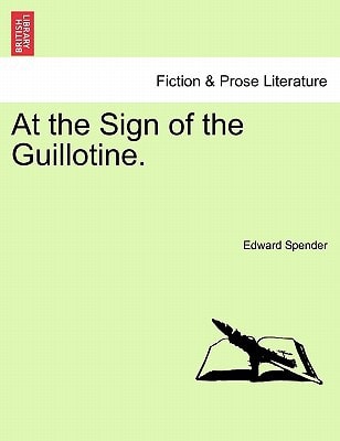 At the Sign of the Guillotine.
