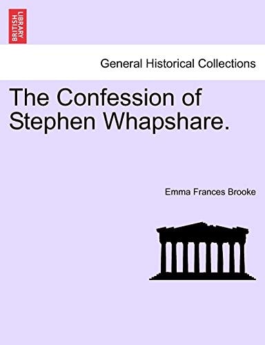 The Confession of Stephen Whapshare.