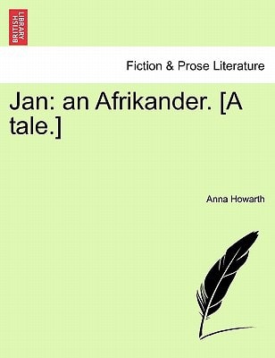 Jan: an Afrikander. [A tale.]