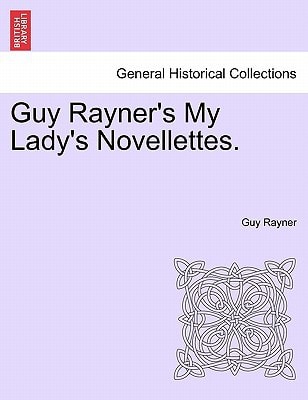 Guy Rayner's My Lady's Novellettes.
