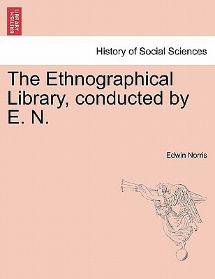 The Ethnographical Library, conducted by E. N.