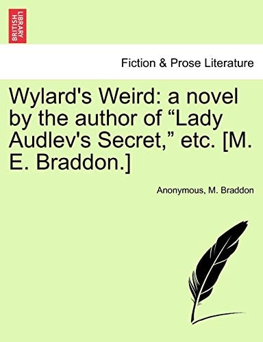 Wylard's Weird: a novel by the author of "Lady Audlev's Secret," etc. [M. E. Braddon.]