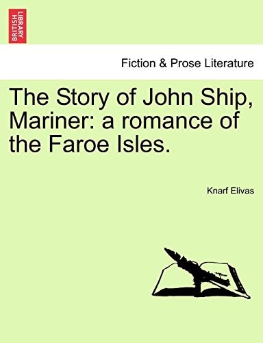The Story of John Ship, Mariner: a romance of the Faroe Isles.