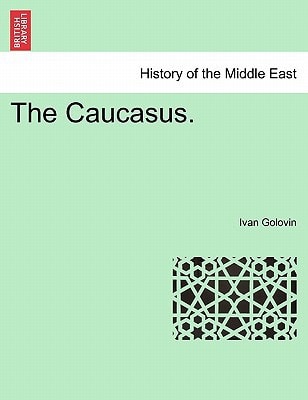 The Caucasus.