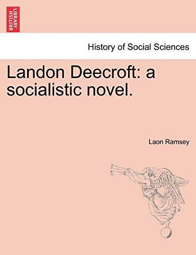 Landon Deecroft: a socialistic novel.