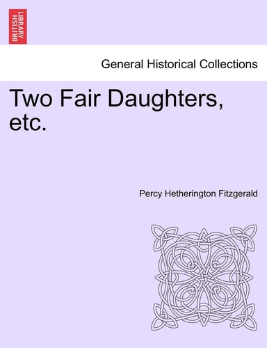 Two Fair Daughters, etc.