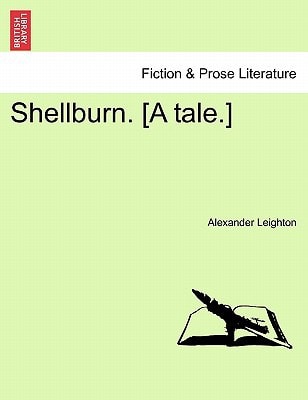 Shellburn. [A tale.]