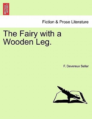 The Fairy with a Wooden Leg.