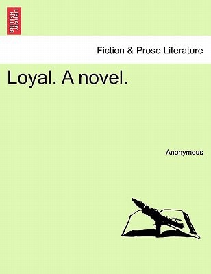 Loyal. A novel.