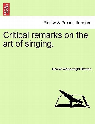 Critical remarks on the art of singing.