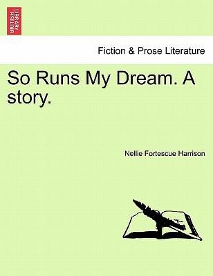So Runs My Dream. A story.