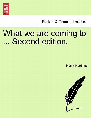 What we are coming to ... Second edition.