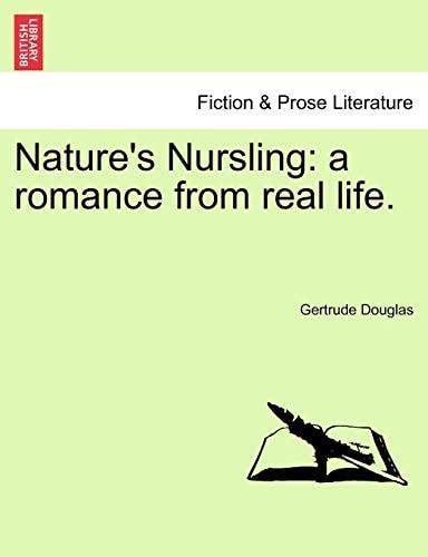 Nature's Nursling: a romance from real life. Vol. III