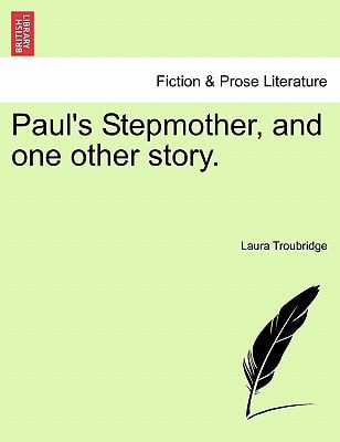 Paul's Stepmother, and one other story.