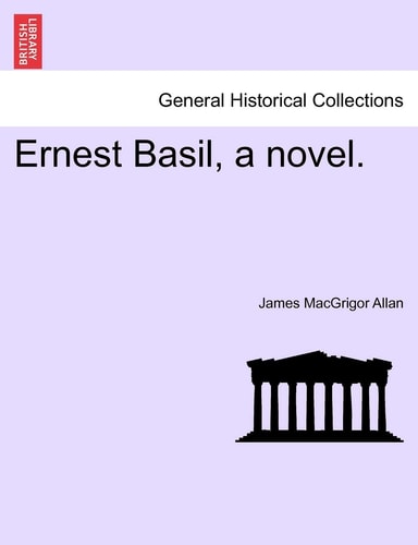 Ernest Basil, a Novel.