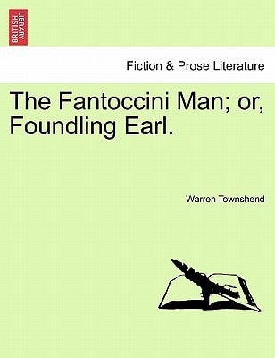 The Fantoccini Man; or, Foundling Earl.