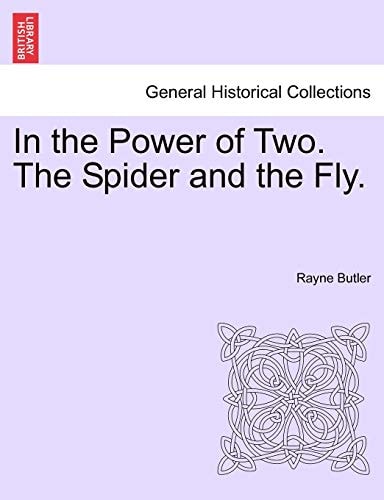 In the Power of Two. The Spider and the Fly.