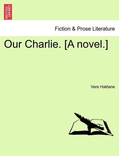 Our Charlie. [A novel.]