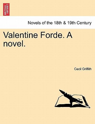 Valentine Forde. a Novel. Vol. I